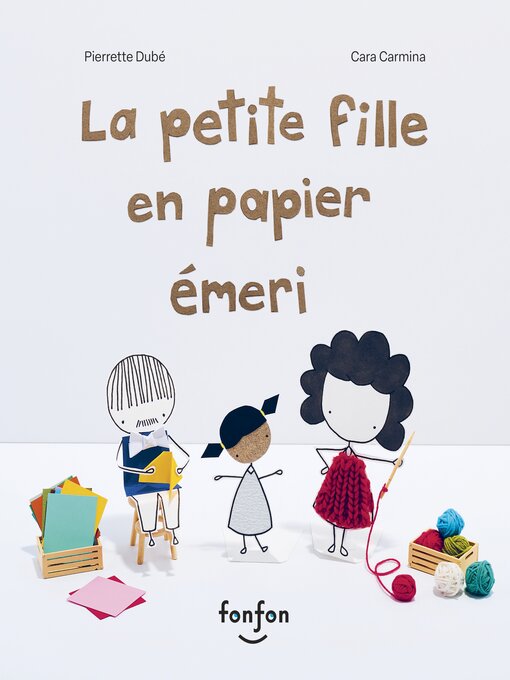 Title details for La petite fille en papier émeri by Pierrette Dubé - Available